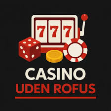 Rufus Casino Uden ROFUS En Ny Æra for Spil