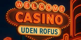 Casino Uden ROFUS En Guide til Sikker Spiloplevelse Casino Uden ROFUS En Guide til Sikker Spiloplevelse